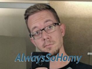 AlwaysSoHorny