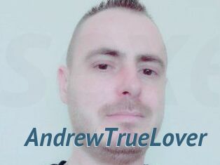 AndrewTrueLover