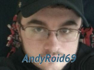 AndyRoid69