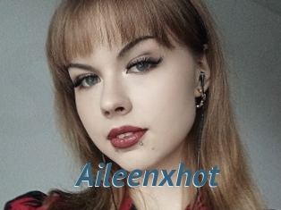 Aileenxhot
