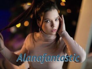 Alanafantastic