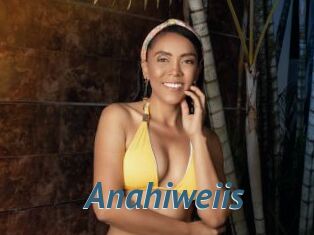 Anahiweiis
