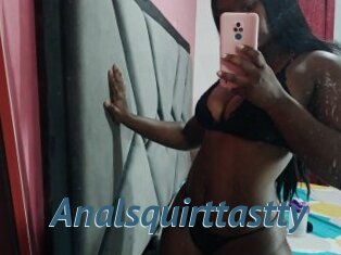 Analsquirttastty