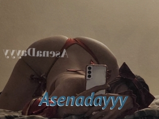 Asenadayyy