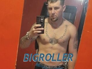 BIGROLLER