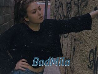 BadMila