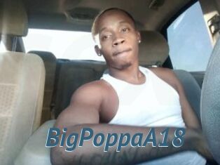 BigPoppaA18