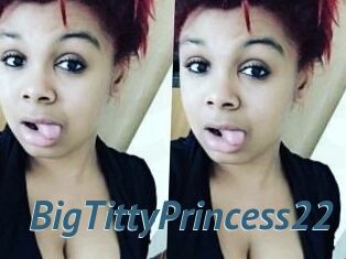 BigTittyPrincess22