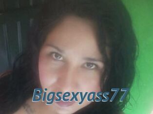 Bigsexyass77