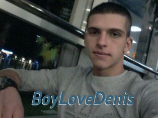 BoyLoveDenis