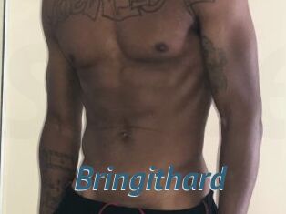 Bringithard