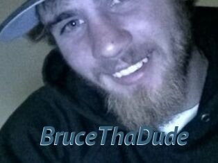 BruceThaDude