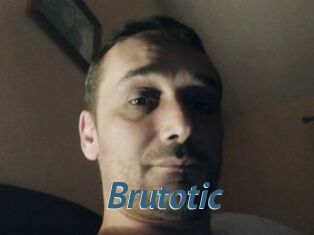 Brutotic