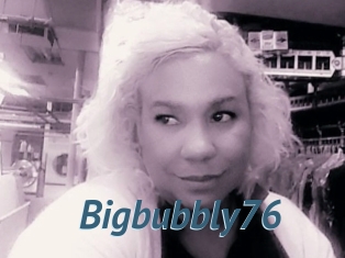 Bigbubbly76