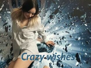 Crazy_wishes