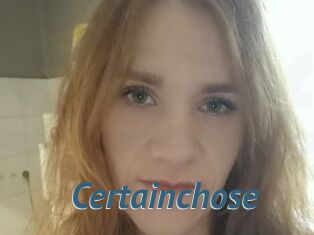 Certainchose