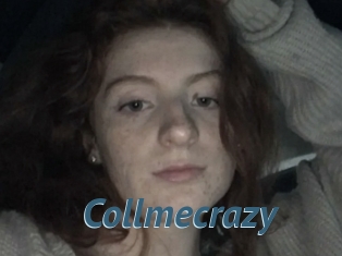 Collmecrazy