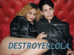 DESTROYERLOLA