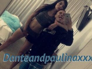 Danteandpaulinaxxx
