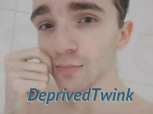 DeprivedTwink