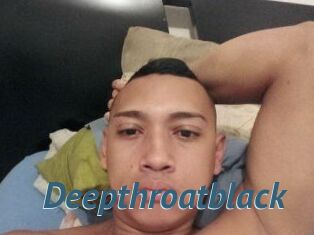 Deepthroatblack
