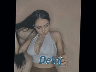 Delaj