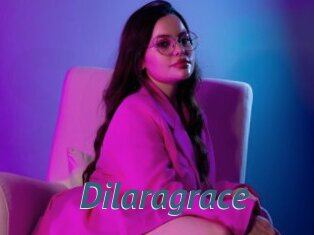 Dilaragrace