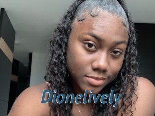 Dionelively