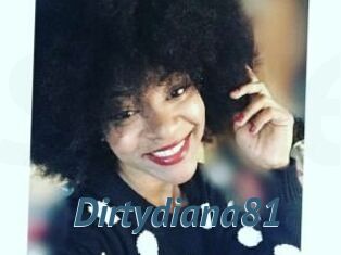 Dirtydiana81