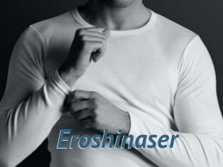 Eroshinaser