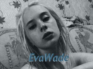 EvaWade