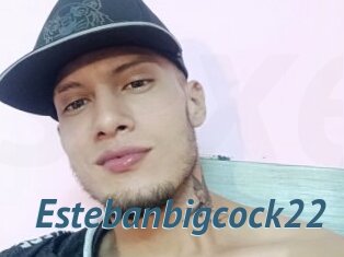 Estebanbigcock22