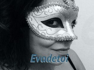 Evadetoi