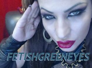 FETISHGREENEYES