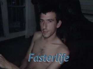 Fasterlife