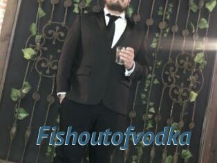Fishoutofvodka