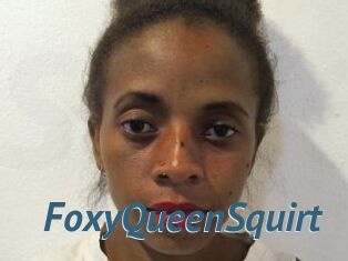 FoxyQueenSquirt