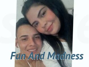 Fun_And_Madness