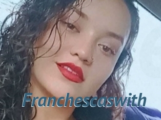 Franchescaswith