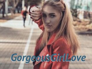 GorgeousGirlLove