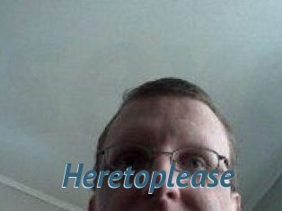 Heretoplease