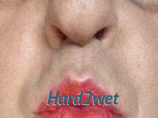 Hard2wet