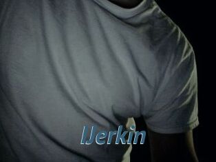 IJerkin