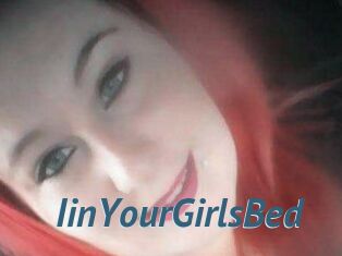 IinYourGirlsBed