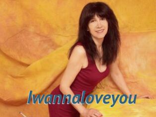 Iwannaloveyou