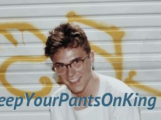 KeepYourPantsOnKing