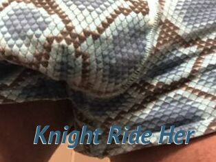 Knight_Ride_Her
