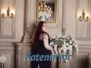 Katemirror