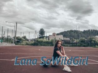 Lana_SoWildGirl