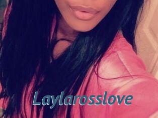 Laylarosslove